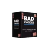 Bad Choices