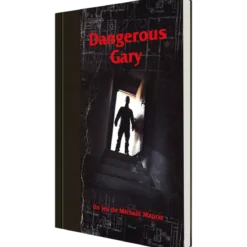Dangerous Gary