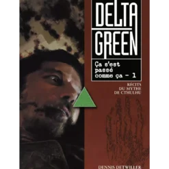 Delta Green - Ça s'est passé comme ça 1