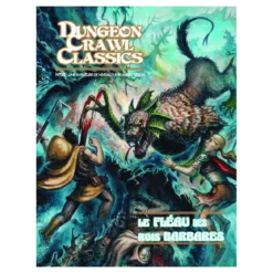 Dungeon Crawl Classics - Numéro 0 : Le Fléau des Rois Barbares