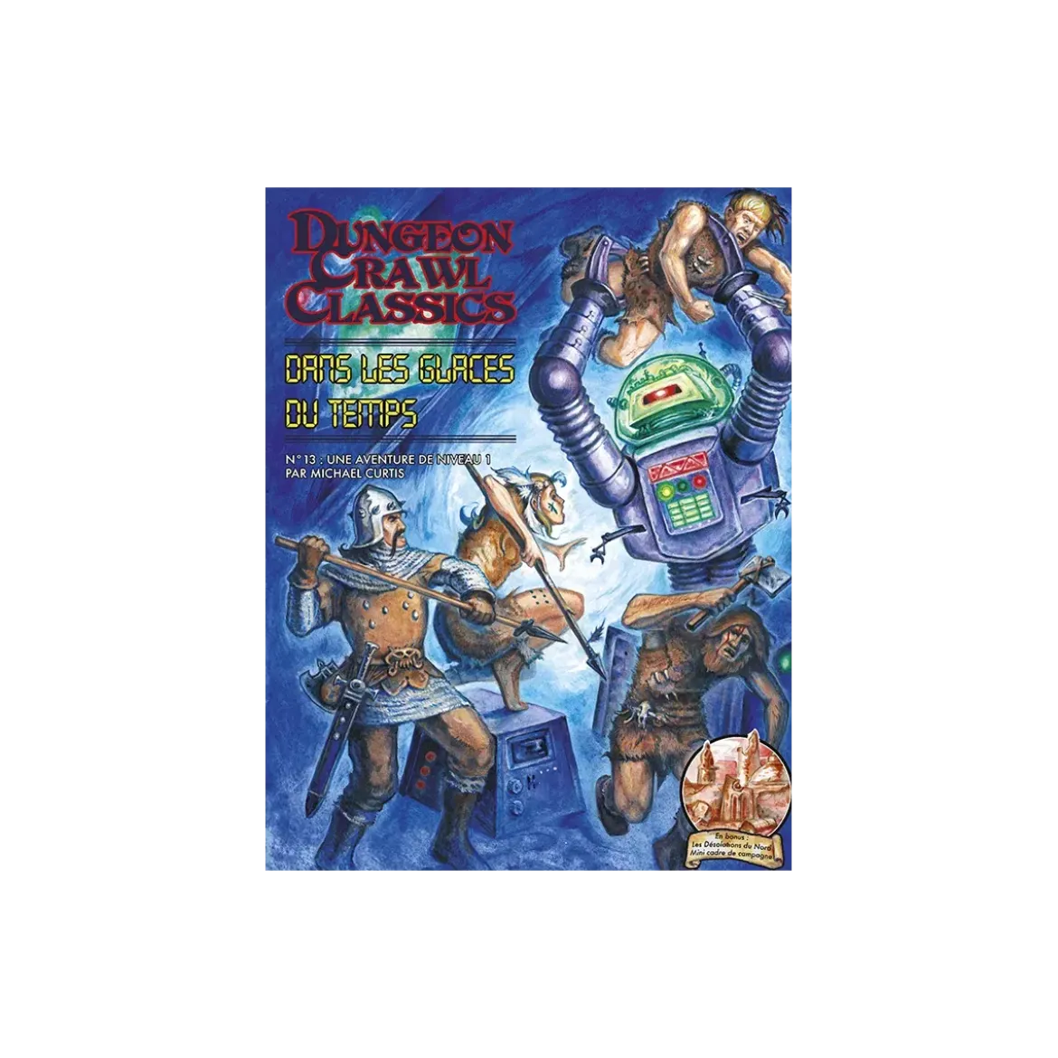 Dungeon Crawl Classics - Numéro 13 : Dans les Glaces du Temps