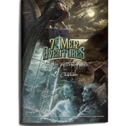 7e Mer - Aventures : Pleurez Petits Enfants - Le Château