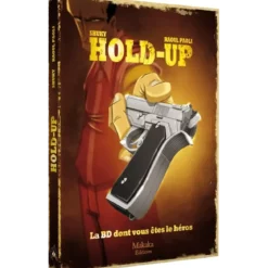 Hold-Up : La BD dont vous êtes le héros