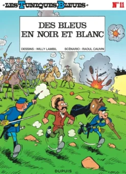Les Tuniques Bleues - Tome 11 - Des Bleus en noir et blanc