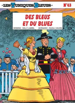 Les Tuniques Bleues - Tome 43 - Des Bleus et du blues