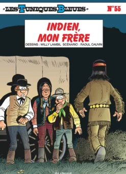 Les Tuniques Bleues - Tome 55 - Indien, mon frère