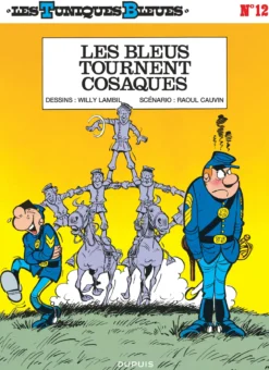 Les Tuniques Bleues - Tome 12 - Les Bleus tournent cosaques