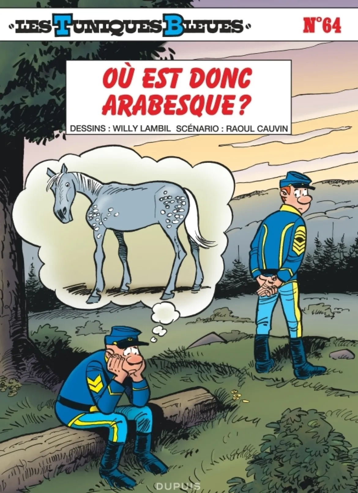Les Tuniques Bleues - Tome 64 - Où est donc Arabesque ?