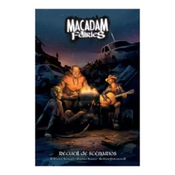 Macadam Fairies : Recueil de Scénario