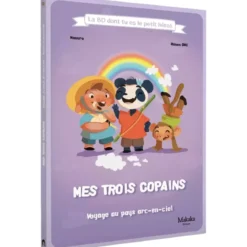 Mes Trois Copains - Voyage au Pays Arc-en-Ciel : La BD dont tu es le petit héros