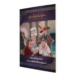 Noblesse Oblige : Aventures Rocambolesques