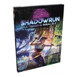 Shadowrun 6 - Le Troisième Parallèle