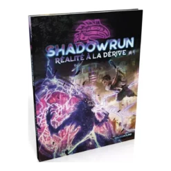 Shadowrun 6 - Réalité à la Dérive
