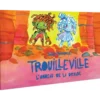 Trouilleville - Livre 4 : L'Anneau de la Dryade